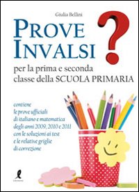 Prove INVALSI. Per la 1ª e 2ª classe elementare