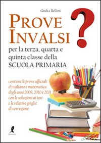 Prove INVALSI. Per la 3ª, 4ª, e 5ª classe elementare