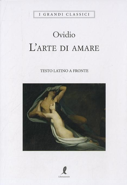 L'arte di amare. Testo latino a fronte