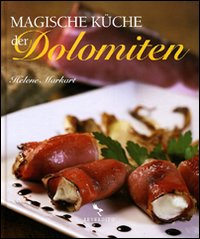 Magische Küche der Dolomiten