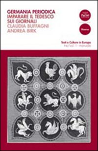 Germania periodica. Imparare il tedesco sui giornali. Vol. 1: Manuale