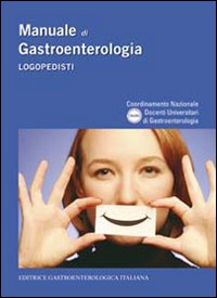 Manuale di gastroenterologia. Logopedisti