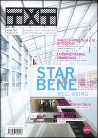 Txt. Creatività e innovazione per il territorio toscano (2011). Ediz. italiana e inglese. Vol. 1: Star bene