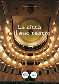 La città e il suo teatro. Portoferraio e il teatro napoleonico del Vigilanti 1814-1997