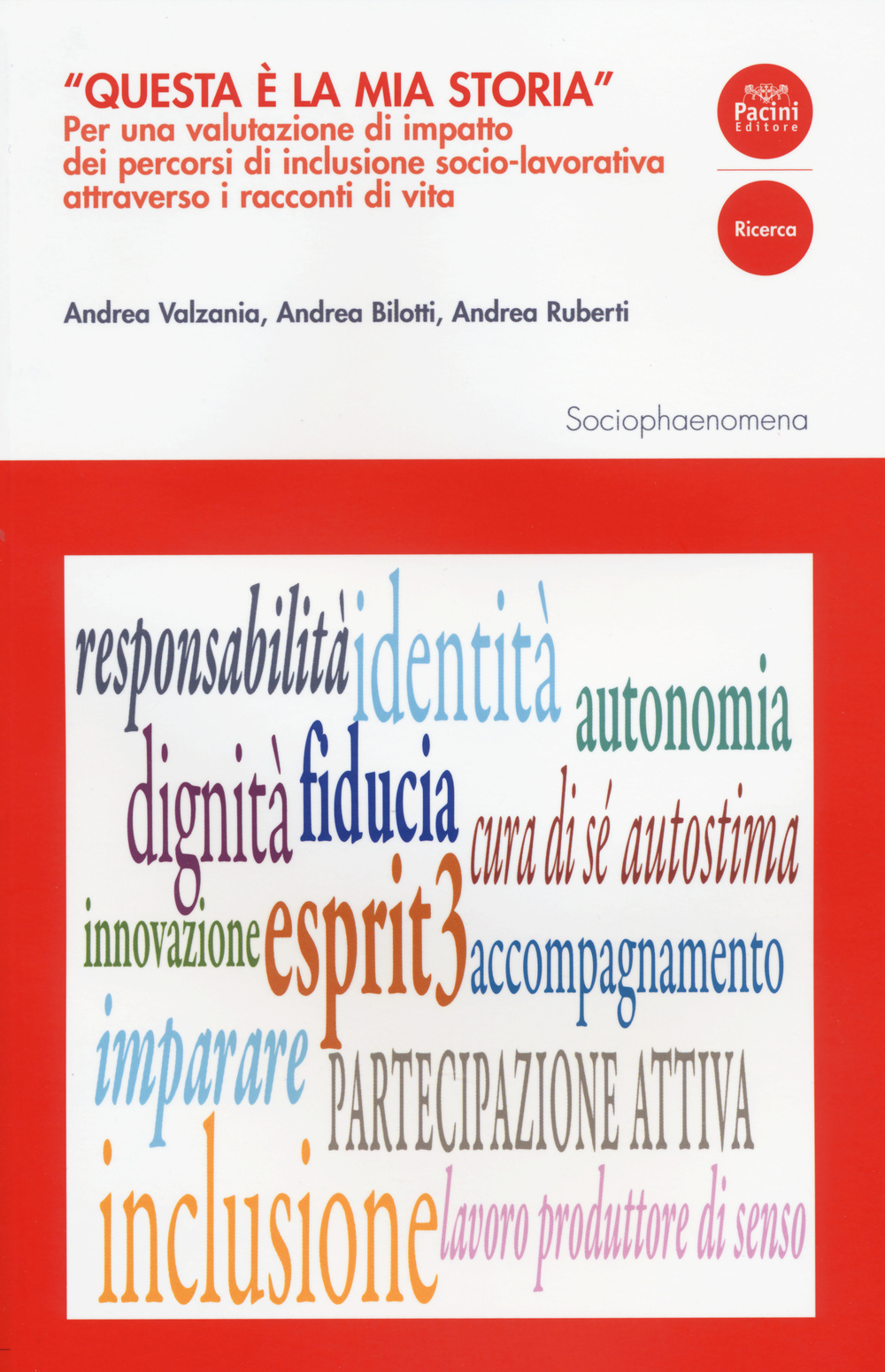 Questa è la mia storia. Per una valutazione di impatto dei percorsi di inclusione socio-lavorativa attraverso i racconti di vita