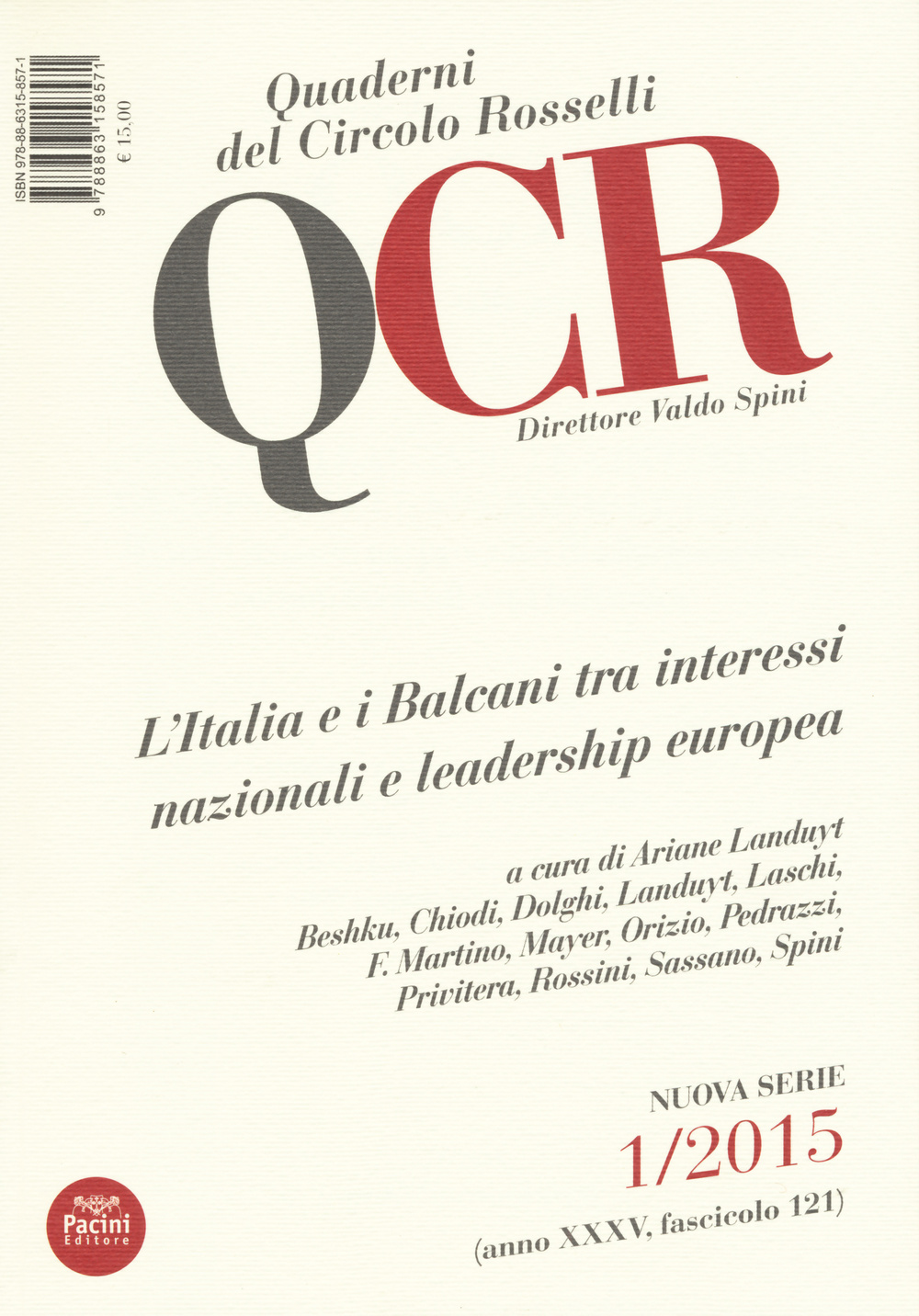 QCR. Quaderni del Circolo Fratelli Rosselli. Vol. 1: L'Italia e i Balcani tra interessi nazionali e leadership europea