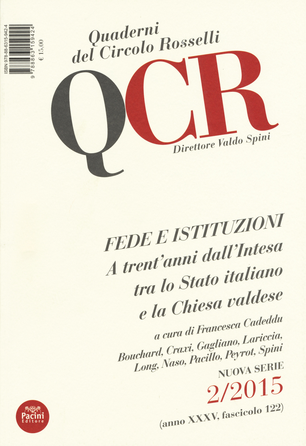 QCR. Quaderni del Circolo Fratelli Rosselli. Vol. 2: Fede e istituzioni. A trent'anni dall'intesa tra lo Stato italiano e la Chiesa valdese