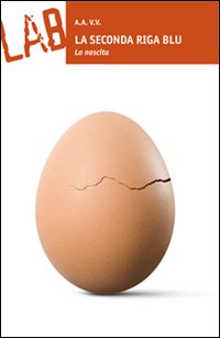 La seconda riga blu. La nascita