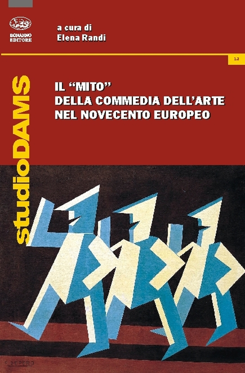 Il «mito» della commedia dell'arte nel Novecento europeo