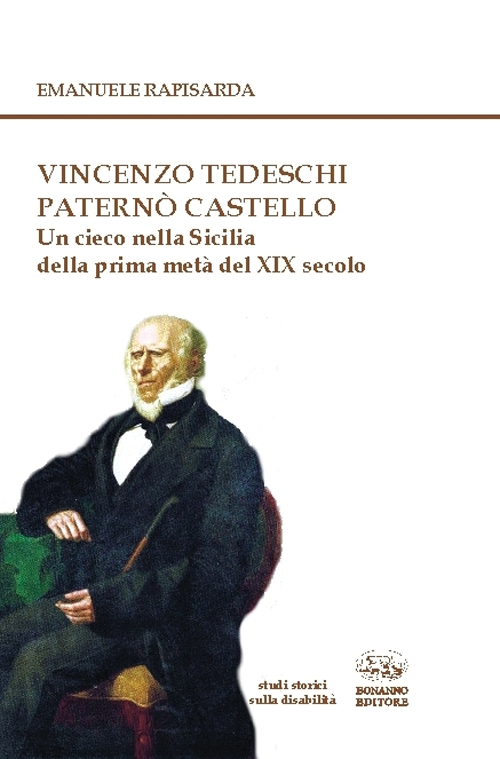 Vincenzo Tedeschi Paternò Castello. Un cieco nella Sicilia della prima metà del XIX secolo