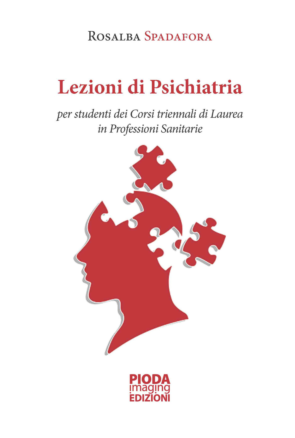 Lezioni di psichiatria. Per studenti dei corsi triennali di laurea in professioni sanitarie