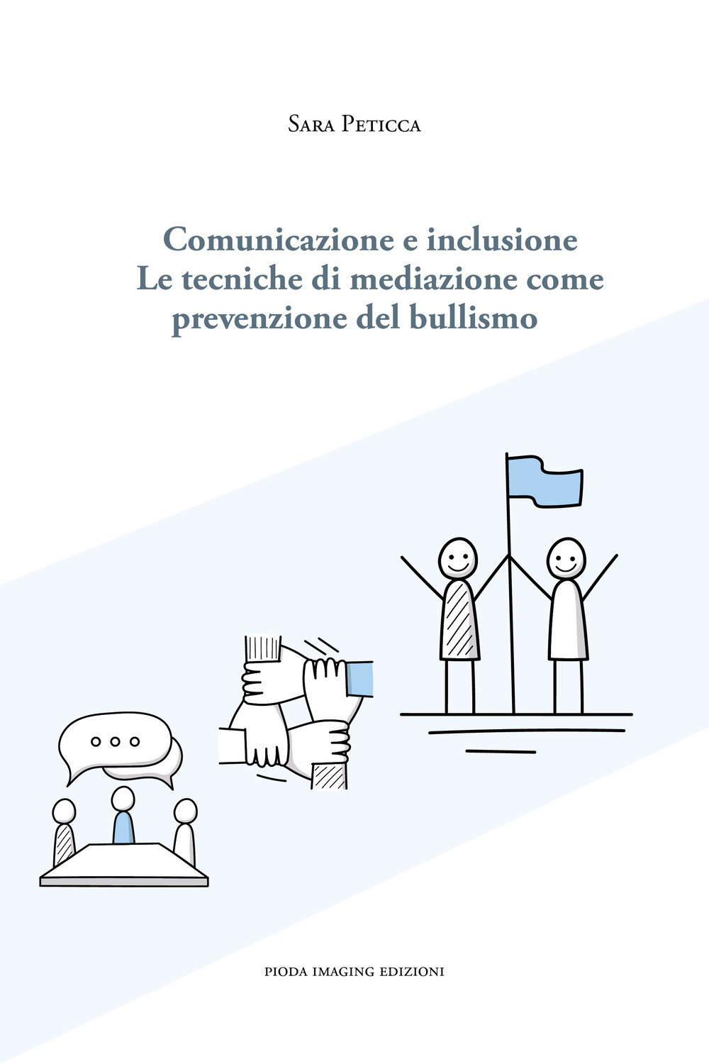 Comunicazione e inclusione. Le tecniche di mediazione come prevenzione del bullismo