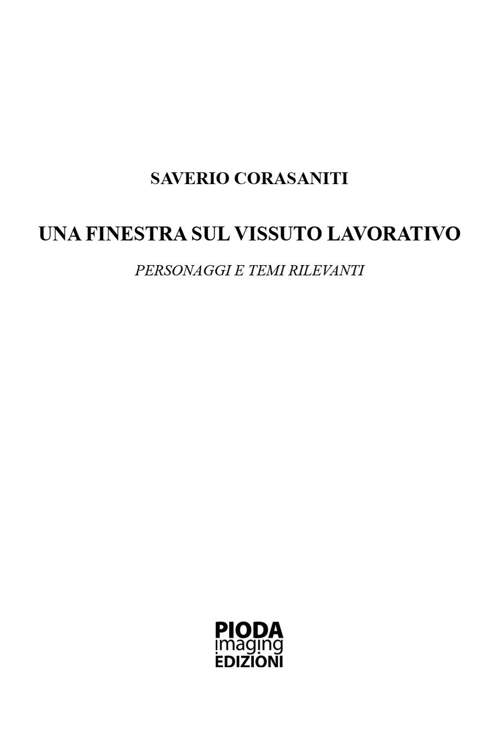 Una finestra sul vissuto lavorativo. Personaggi e temi rilevanti
