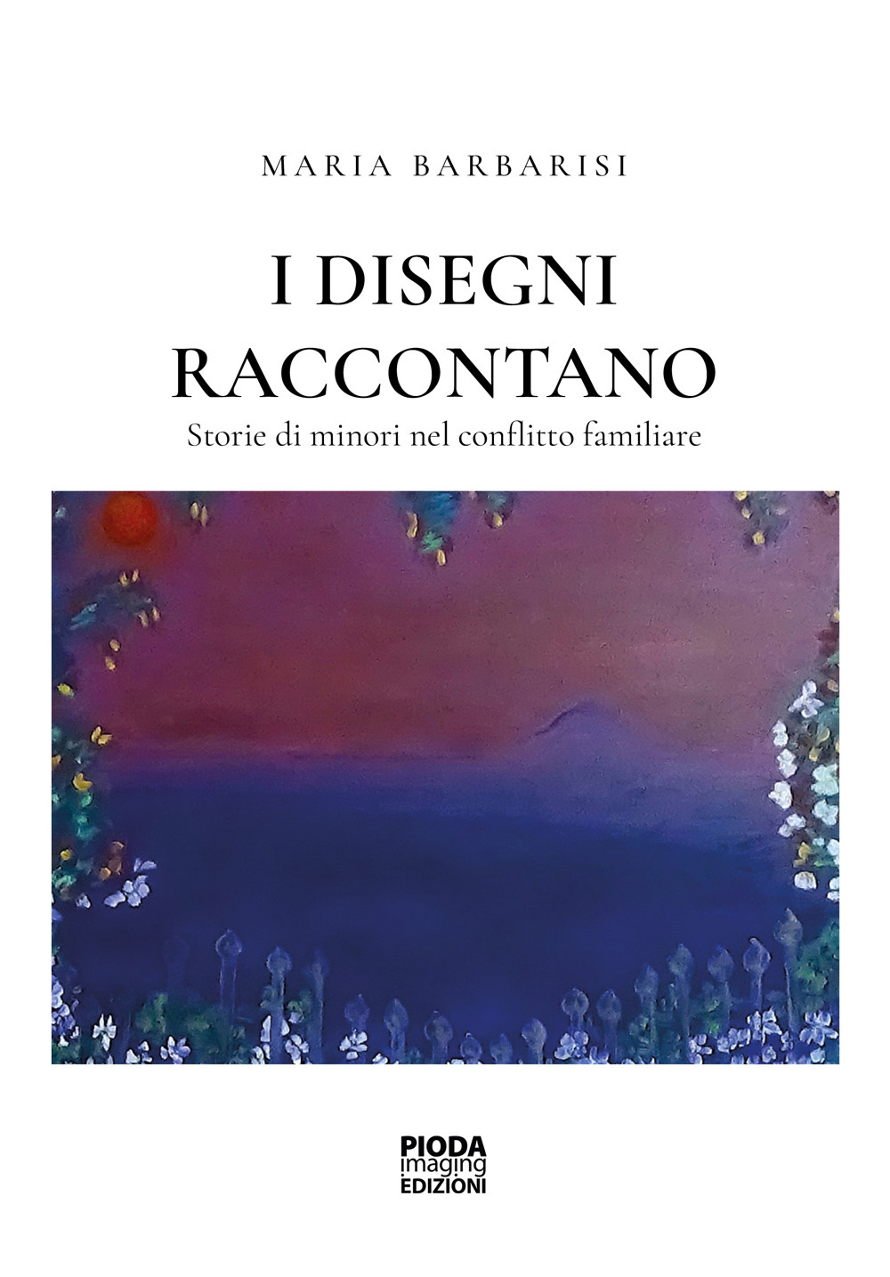 I disegni raccontano. Storie di minori nel conflitto familiare