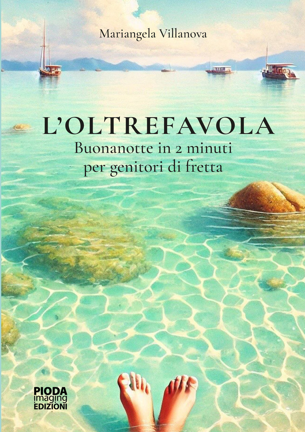 L'oltrefavola. Buonanotte in 2 minuti per genitori di fretta