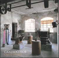 Candido Fior. Opere silenti