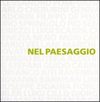 Nel paesaggio. Dalle Dolomiti a Venezia nel secondo Novecento