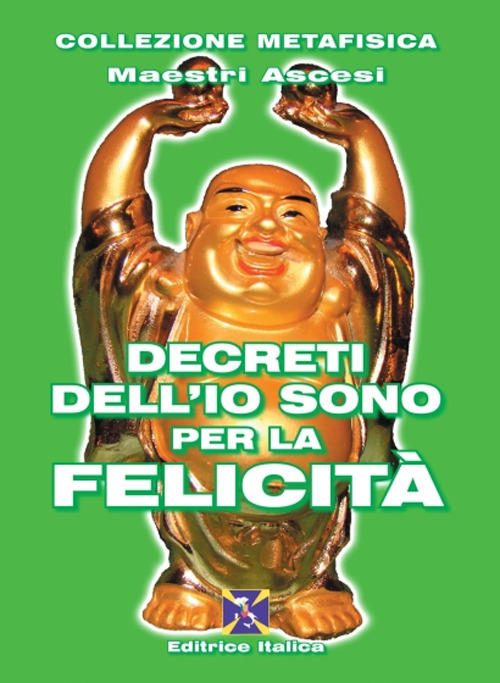 Decreti dell'io sono per la felicità