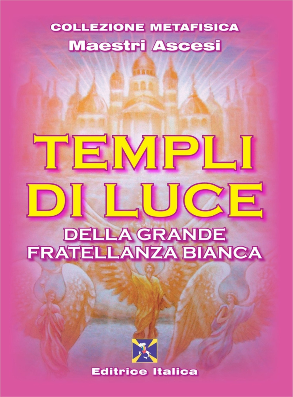 Templi di luce della grande fratellanza bianca