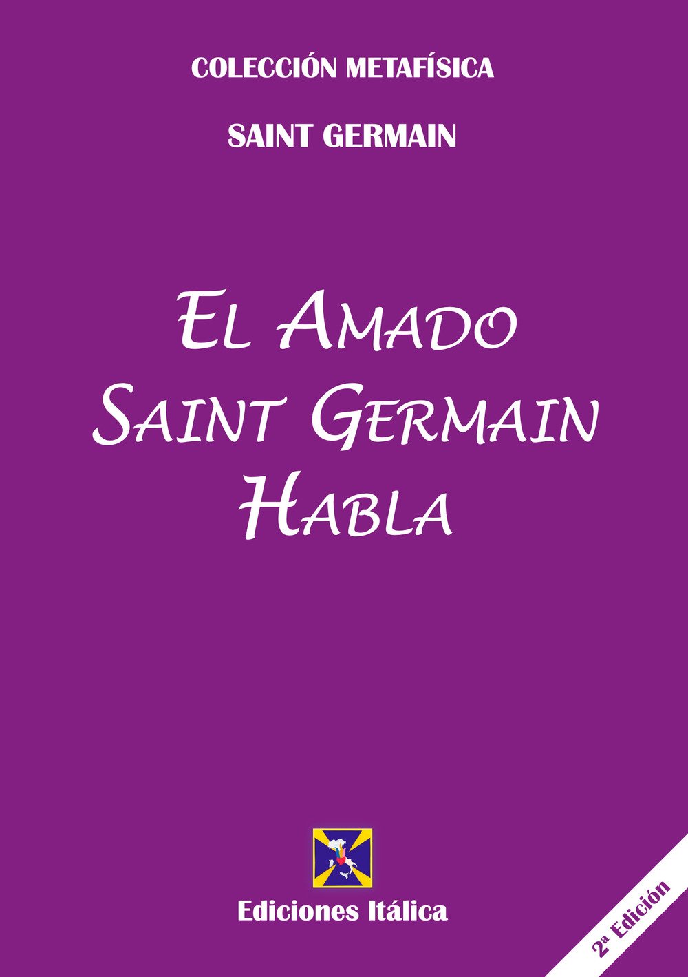 El amado Saint Germain habla