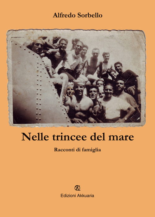 Nelle trincee del mare. Racconti di famiglia