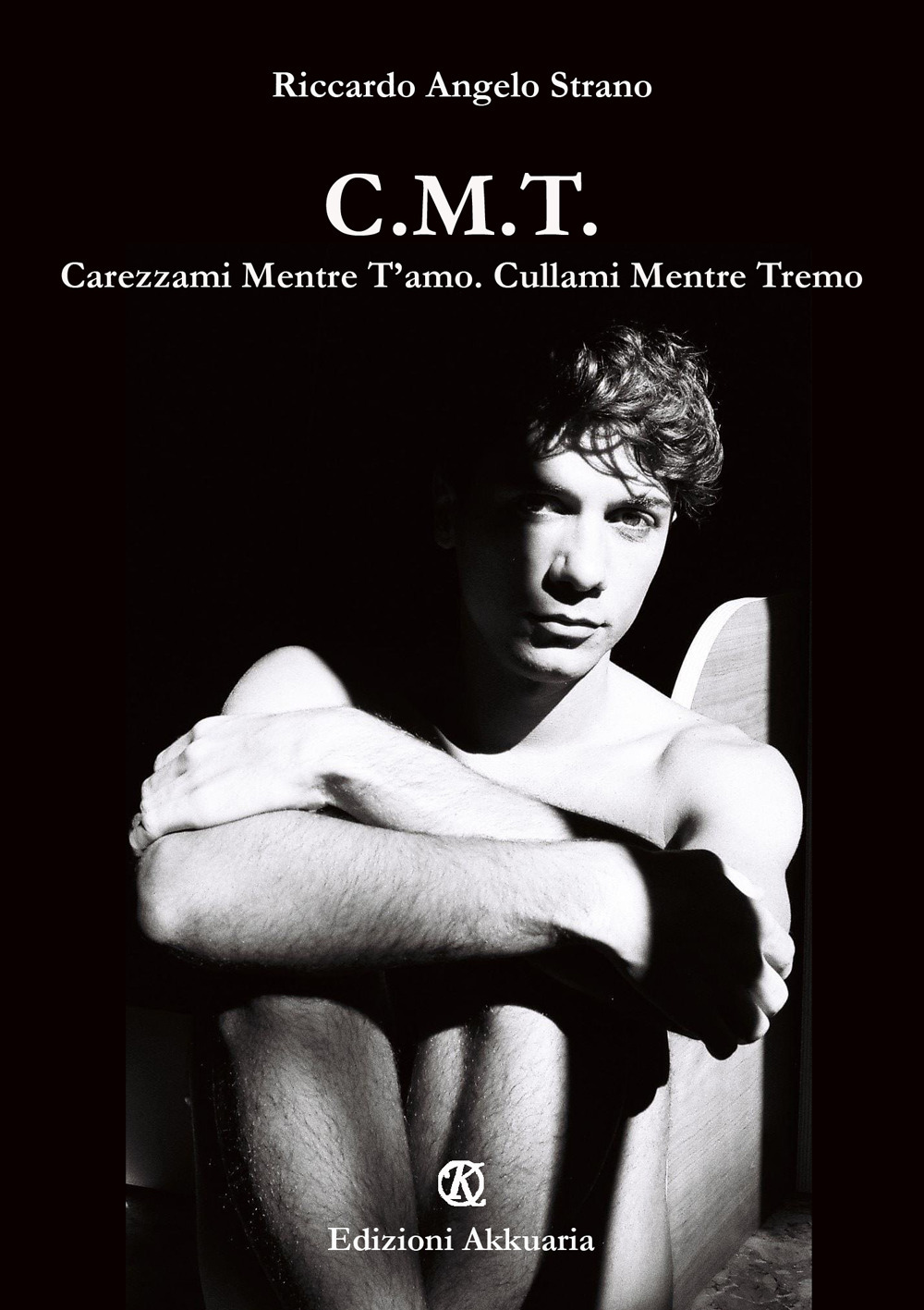 C.M.T. Carezzami Mentre T’Amo. Cullami Mentre Tremo