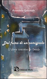 Dal fumo di un comignolo. Lì dove nascono le favole