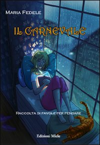 Il carnevale. Raccolta di favole per pensare