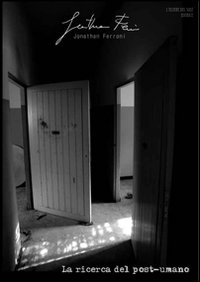 La ricerca del post-umano