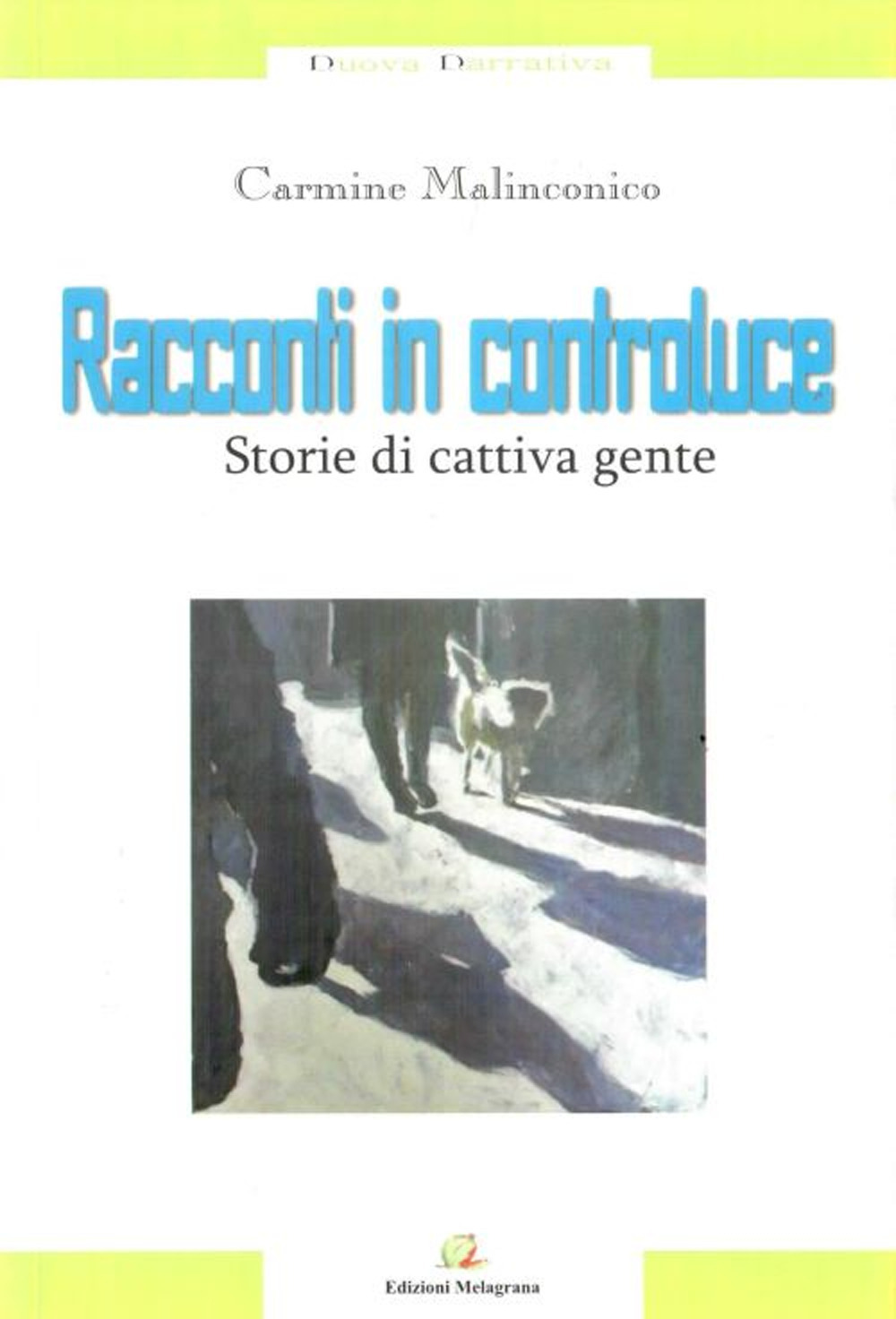 Racconti in controluce. Storie di cattiva gente