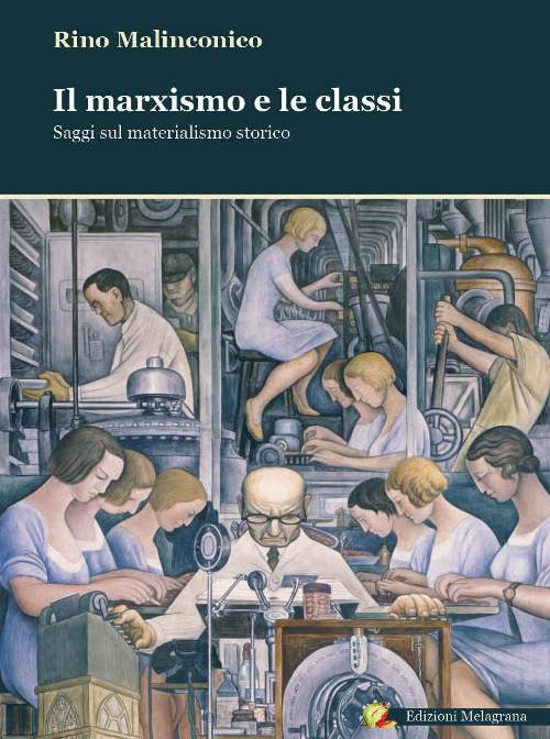Il marxismo e le classi. Saggi sul materialismo storico