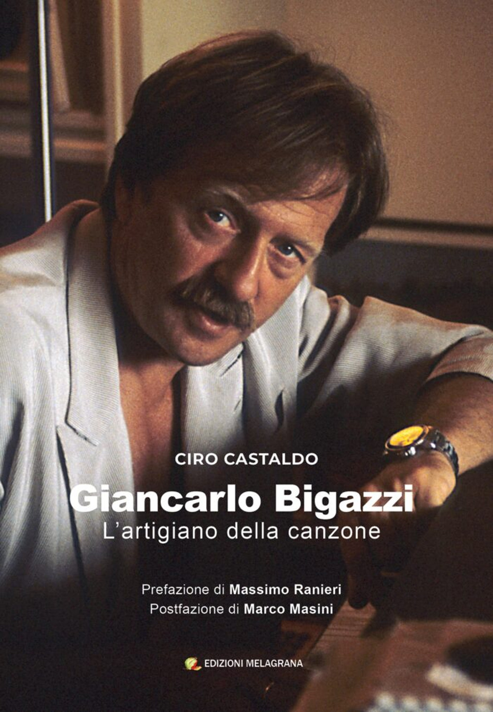 Giancarlo Bigazzi. L'artigiano della canzone