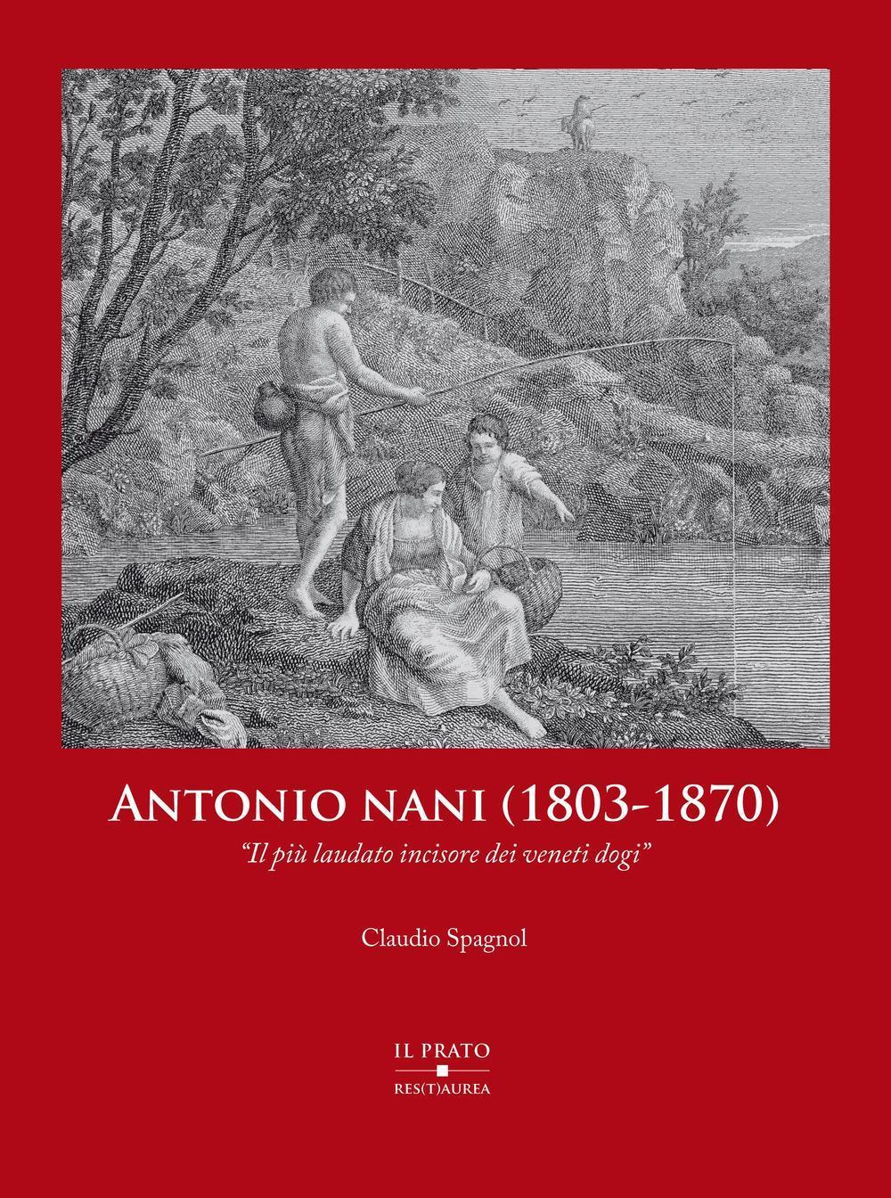 Antonio Nani (1803-1870). «Il più laudato incisore dei veneti dogi»