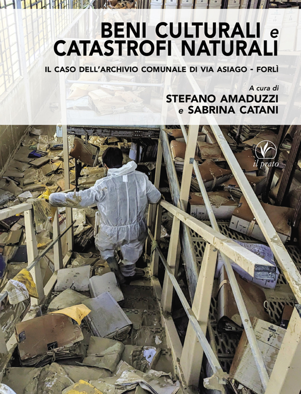 Beni culturali e catastrofi naturali. Il caso dell'Archivio comunale di via Asiago - Forlì