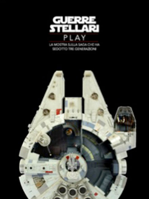 Guerre stellari play. La mostra sulla saga che ha sedotto tre generazioni