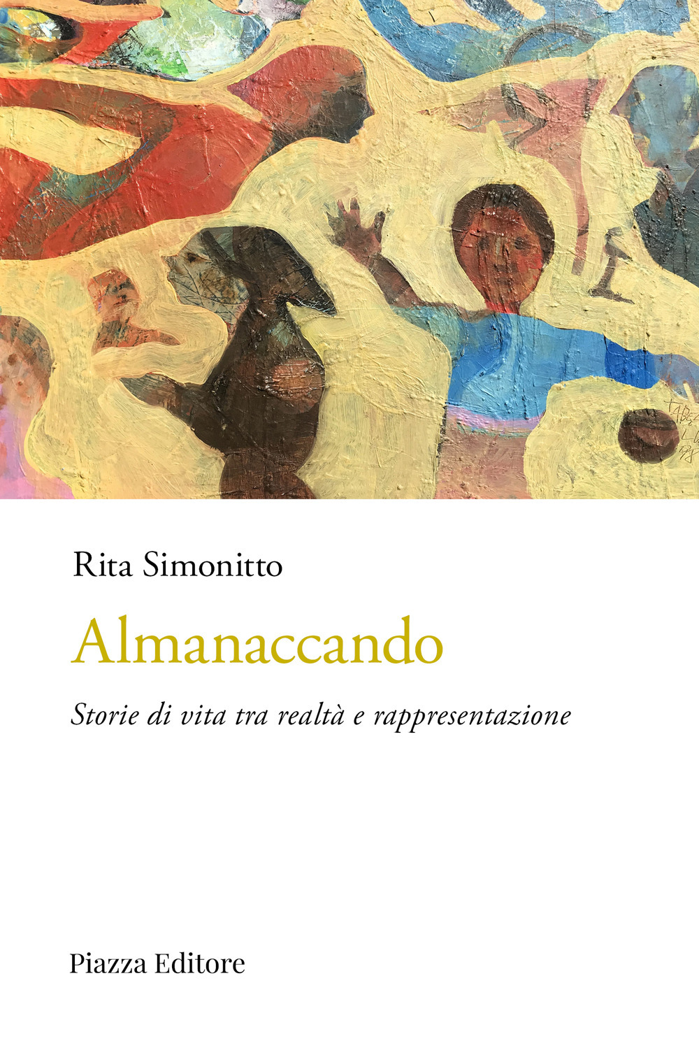 Almanaccando. Storie di vita tra realtà e rappresentazione