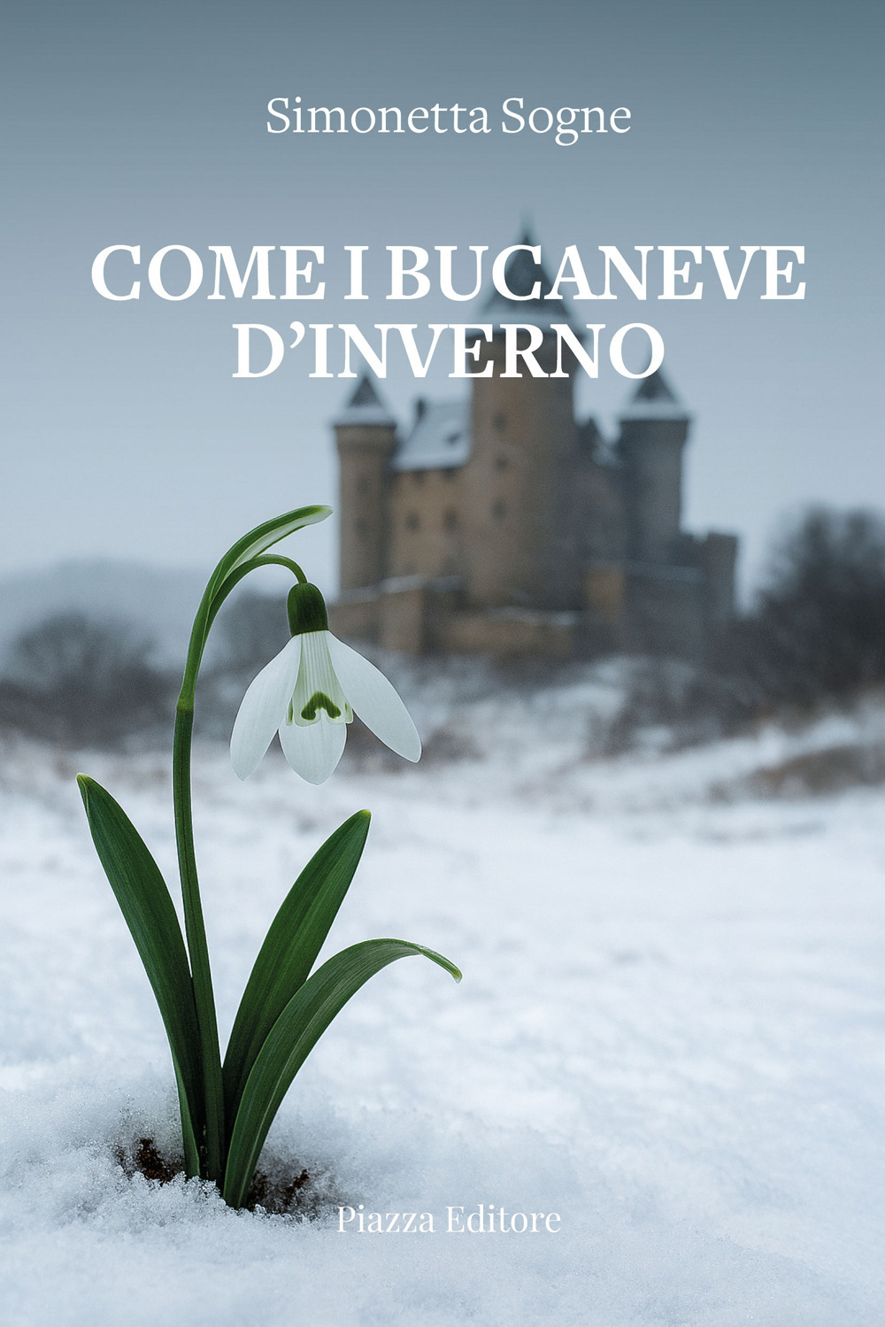 Come i bucaneve d'inverno