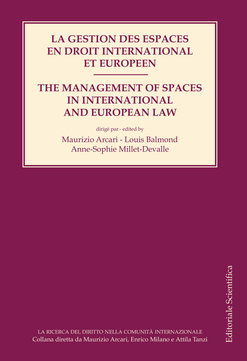 La gestion des espaces en droit international et européen­The management of spaces in international and european law