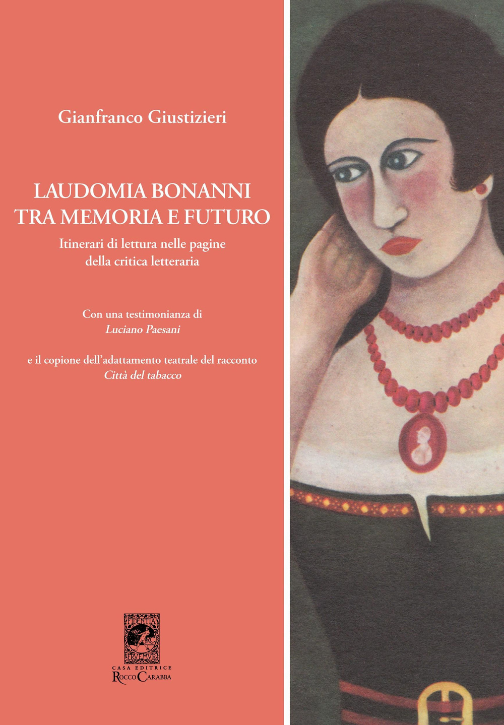 Laudomia Bonanni tra memoria e futuro. Itinerari di lettura nelle pagine della critica letteraria