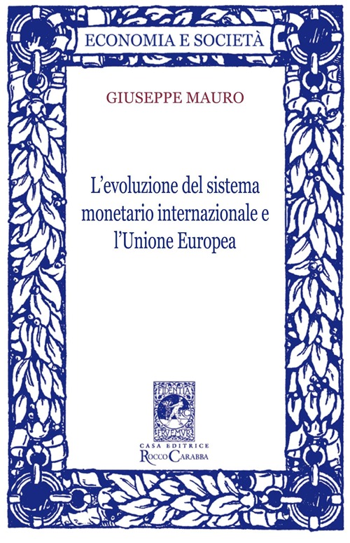 L'evoluzione del sistema monetario internazionale e l'Unione Europea