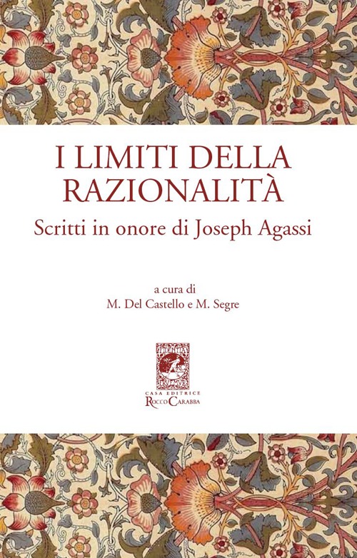 I limiti della razionalità. Scritti in onore di Joseph Agassi