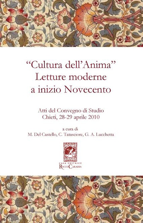 «Cultura dell'anima». Letture moderne a inizio Novecento. Atti del Convegno (Chieti, 28-29 aprile 2010)