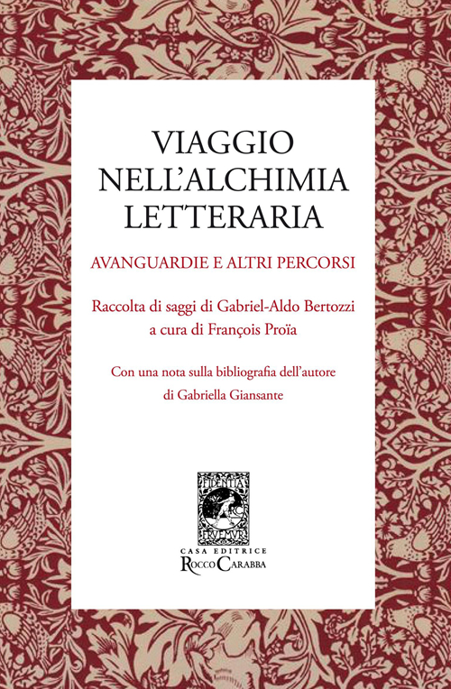 Viaggio nell'alchimia letteraria. Avanguardie e altri racconti