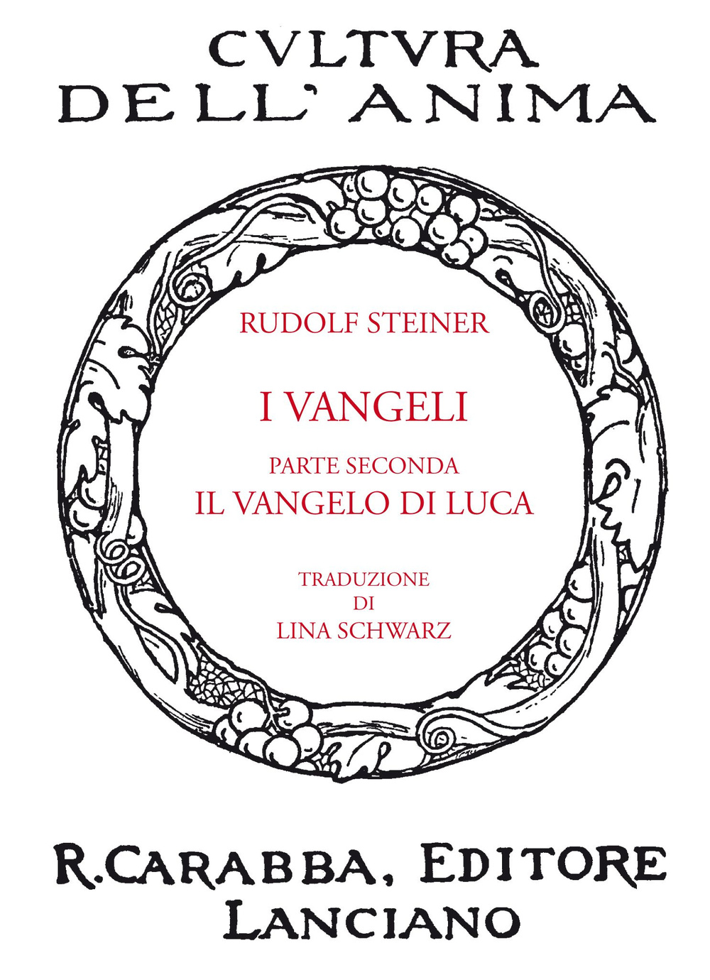 I Vangeli. Parte seconda: il Vangelo di Luca