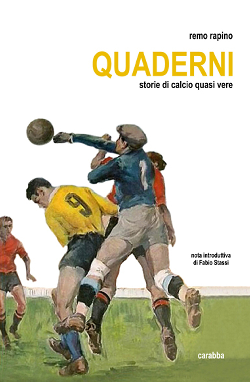 Storie di calcio quasi vere. Quaderni