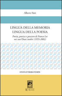 Lingua della memoria lingua della poesia. Poesia, poetica e pensiero di Franco Loi nei suoi diari inediti (1955-2002)