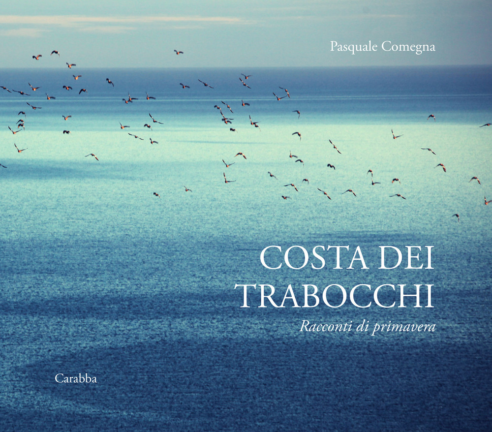 Costa dei Trabocchi. Racconti di primavera