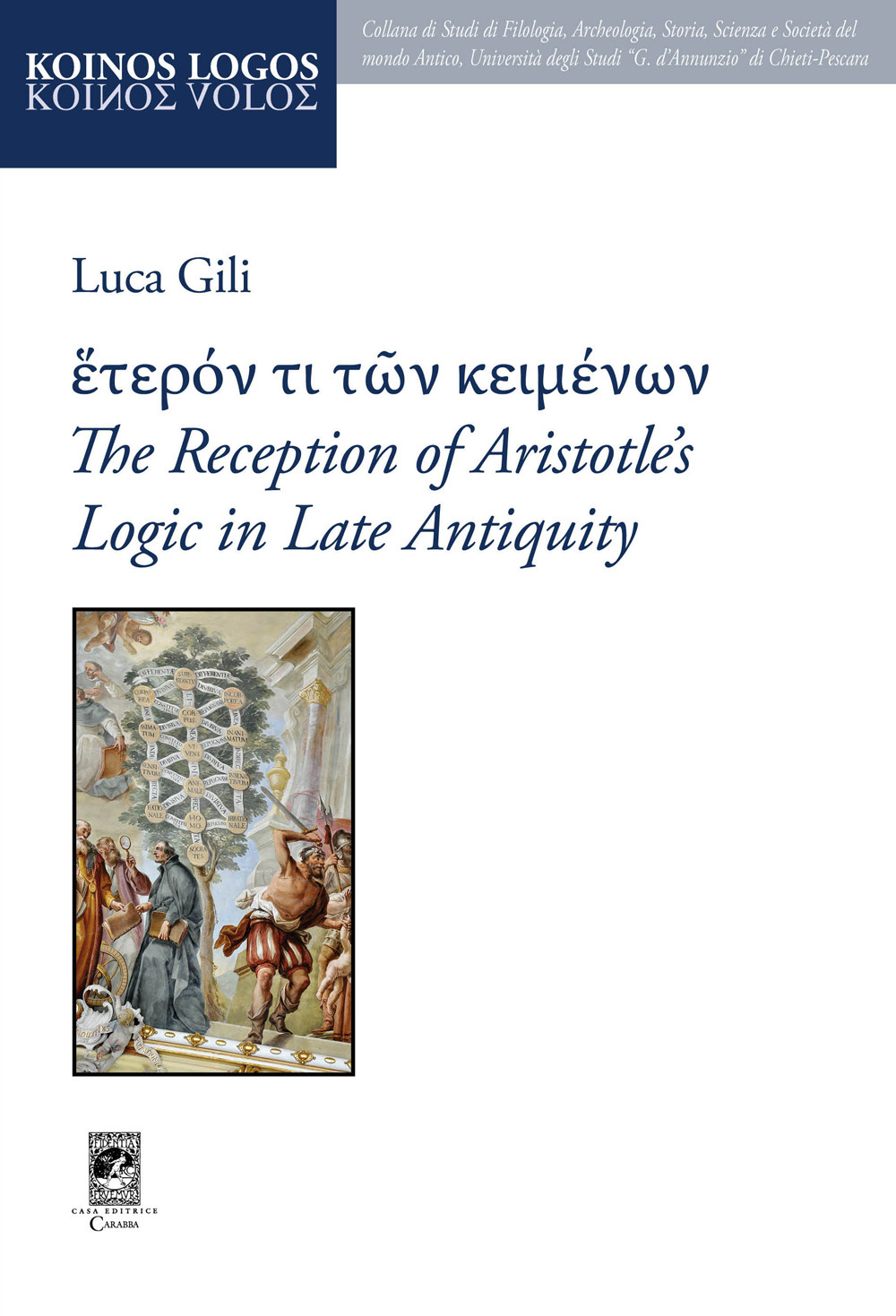 The reception of Aristotle's logic in late antiquity