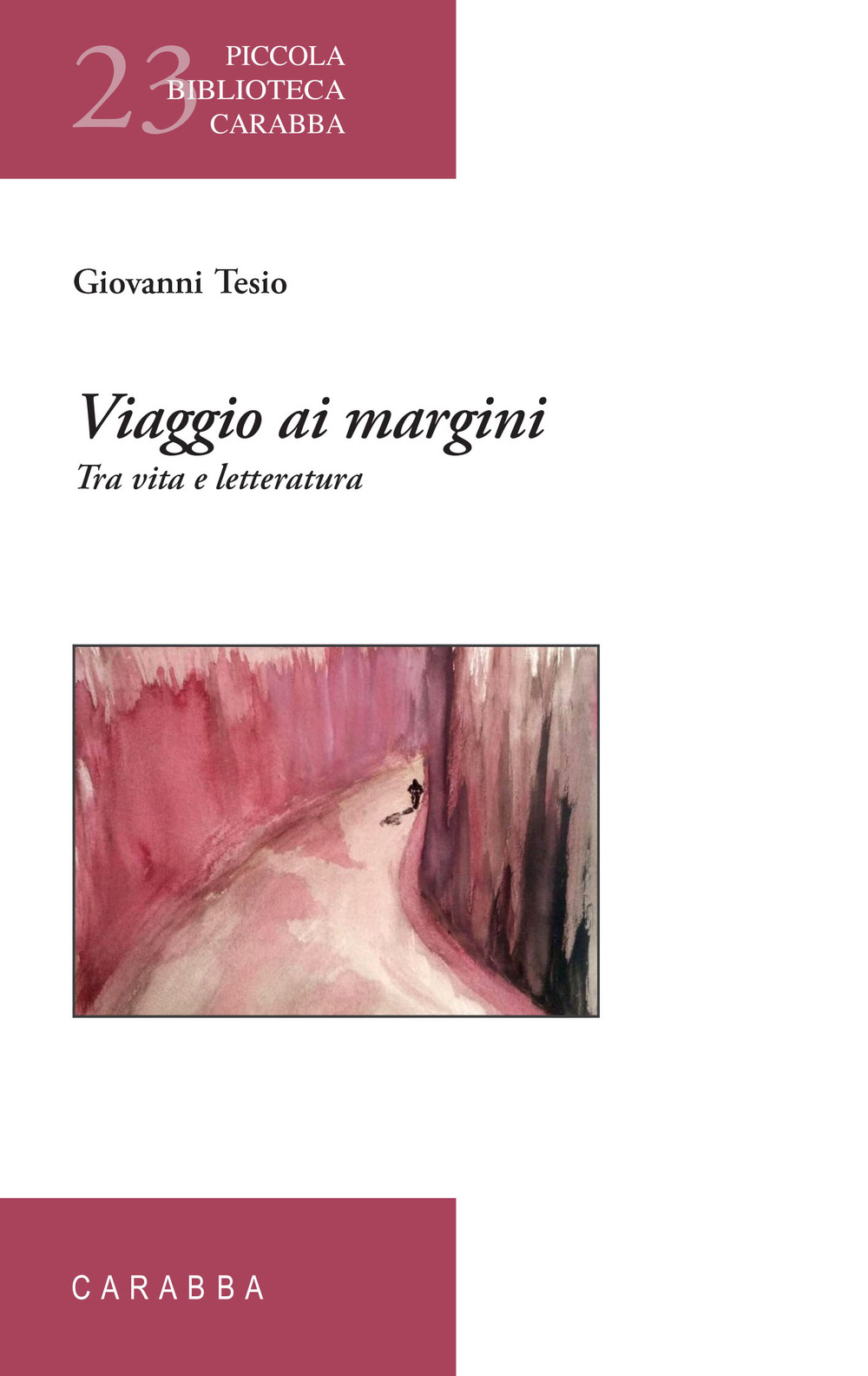 Viaggio ai margini. Tra vita e letteratura