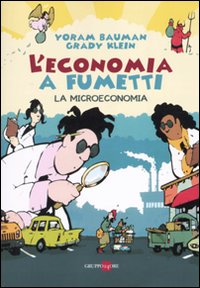 L'economia a fumetti. La microeconomia. Vol. 1